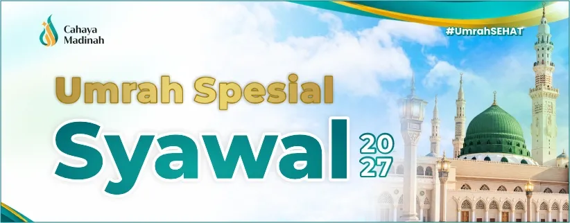 Promo Umrah Spesial Syawal Cahaya Madinah